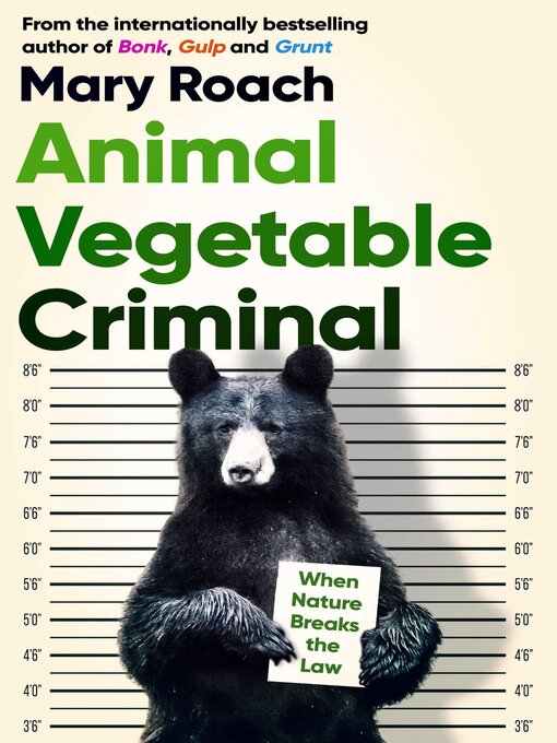 Title details for Animal Vegetable Criminal by Mary Roach - Available